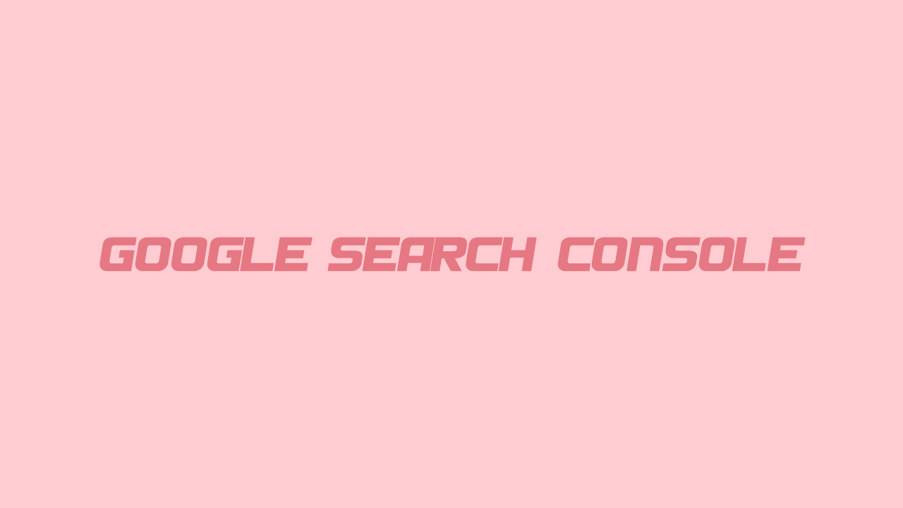 سرچ کنسول گوگل چیست
