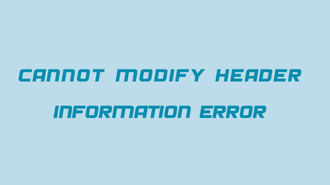 آموزش رفع ارور Cannot Modify Header Information در وردپرس
