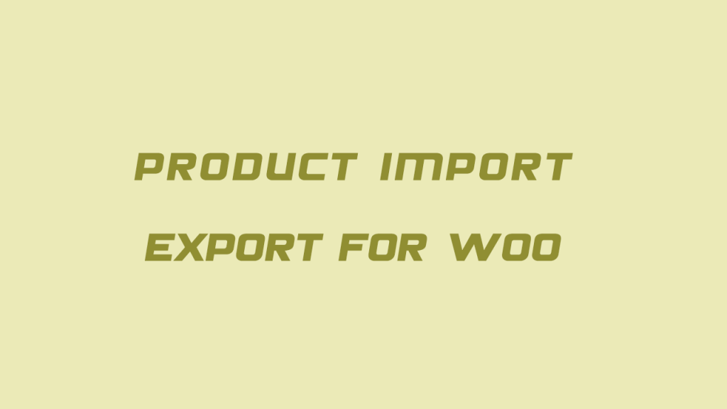 آموزش درون ریزی و برون ریزی محصولات ووکامرس