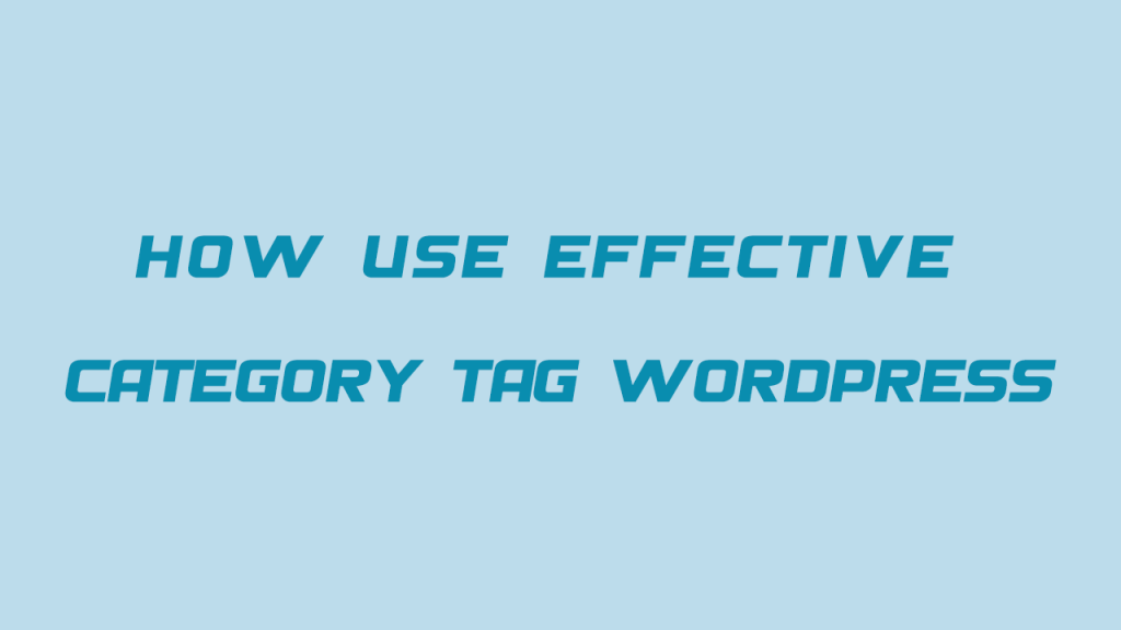 آموزش استفاده صحیح از دسته بندی و برچسب در وردپرس