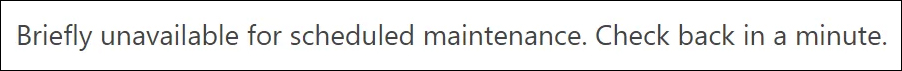 حل ارور Briefly unavailable for scheduled maintenance. Check back in a minute